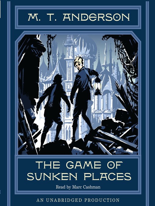 Title details for The Game of Sunken Places by M. T. Anderson - Available